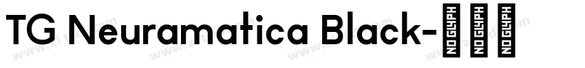 TG Neuramatica Black字体转换